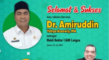 BPI KPNPA RI Aceh Ucapkan Selamat Dan Sukses Kepada Dr. Amiruddin Yahya Azzawiy, MA Sebagai Warek IAIN Langsa