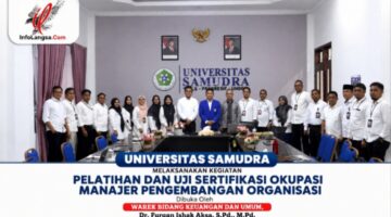Didampingi Vokasi UI : UNSAM Gelar Pelatihan dan Uji Sertifikasi Okupasi Manajer Pengembangan Organisasi