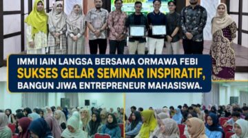 Cetak Wirausaha Muda Berkarakter, Seminar “Muslimpreuneur Tangguh dan Berdaya” IMMI IAIN Langsa Sukses Digelar