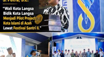 WALI KOTA LANGSA BUKA FESTIVAL SANTRI MEUSEURAYA II: PERKUAT SINERGI ULAMA-UMARA