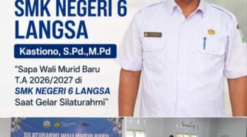 SMK NEGERI 6 LANGSA GELAR SILATURAHMI BERSAMA WALI MURID BARU T.A 2026/2027