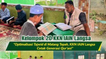 Kelompok 20 KKN IAIN Langsa Optimalkan Pembelajaran Tajwid di Dayah Raudhatun Najah, Wujudkan Generasi Qur’ani