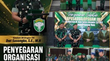 Kasdam IM Pimpin Sertijab Pejabat Kodam Iskandar Muda, Tegaskan Makna Strategis Pergantian Jabatan