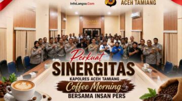 Kapolres Aceh Tamiang: “Media Mitra Strategis Sampaikan Informasi Akurat ke Masyarakat”.