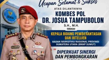 Ucapan Selamat: Kombes Pol Dr. Josua Tampubolon Dilantik Jabatan Strategis Bnnp Sumut, Diperkuat Sinergi Dan Pembongkaran Jaringan.