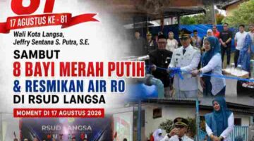 Kemerdekaan Hadir di Rumah Sakit: “Wali Kota Langsa Jenguk Bayi Merah Putih & Launching Air Minum RO Gratis”.