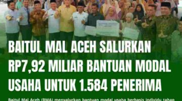 Baitul Mal Aceh Salurkan Rp7,92 Miliar Bantuan Modal Usaha untuk 1.584 Penerima.