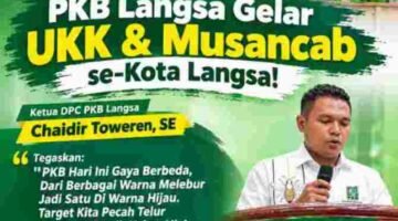 Gelar UKK dan Musancab se-Kota Langsa, PKB Targetkan Pecah Telur di Semua Dapil