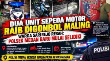 Berdasarkan Rekaman CCTV, Polsek Medan Baru Telusuri Pelaku Pencurian Dua Motor di Sari Rejo
