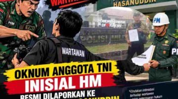 Oknum Anggota TNI Inisial HM Resmi Dilaporkan Ke Pomdam Makassar Dengan Kasus Berupaya Melenyapkan Oknum Wartawan