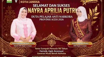 Double Prestasi! Di Momentum Sumpah Pemuda, Siswi SMKN 3 Langsa Nayra Aprilia Terpilih Duta Anti Narkoba Aceh 2026, Kepsek Halimahtussakdiah: Bukti Nyata SMK Bermutu
